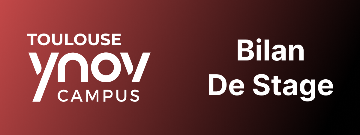 Bilan - Stage a Toulouse Ynov Campus